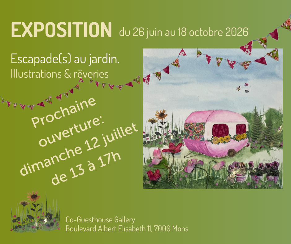 Date de la prochaine ouverture exposition à Mons le 12 juillet